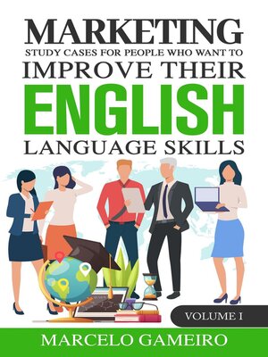 cover image of Marketing Study Cases for People who Want to Improve Their English Language Skills. Volume I